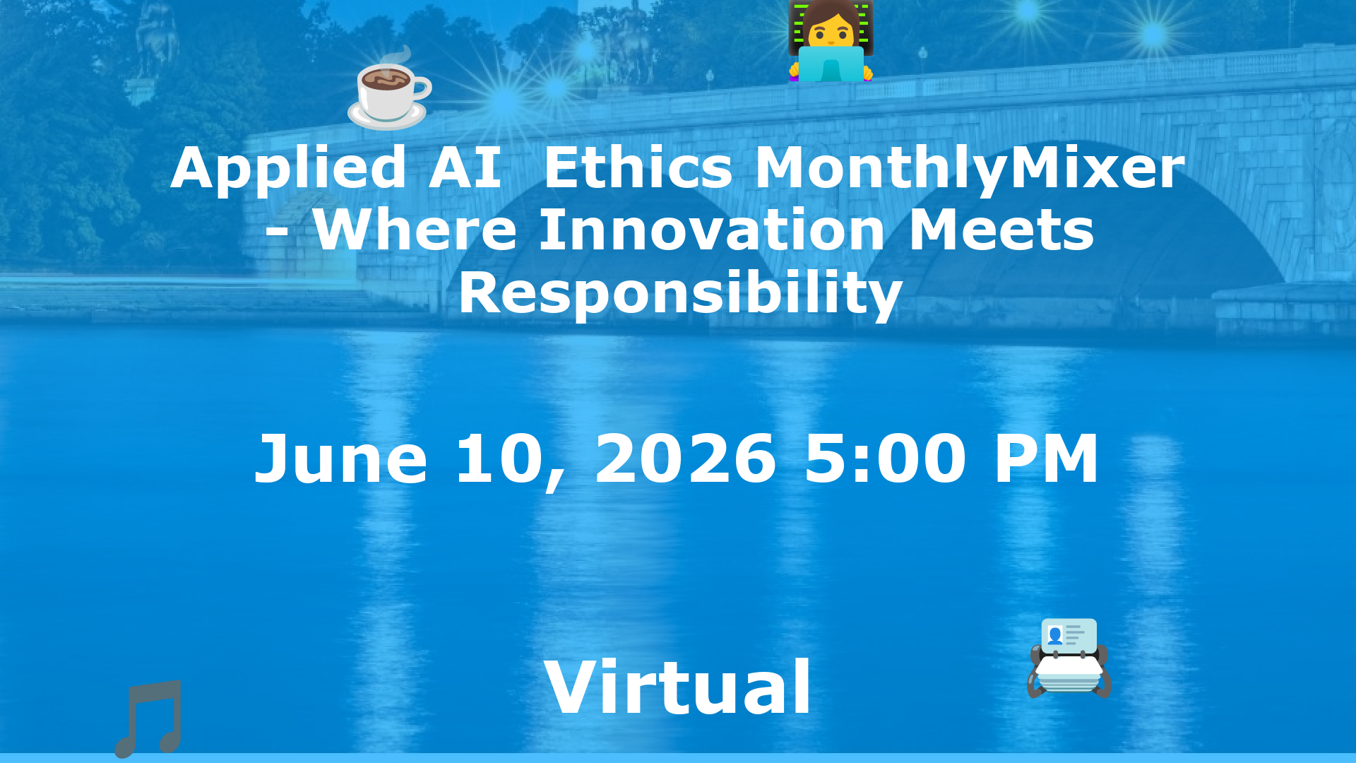 Applied AI  Ethics MonthlyMixer - Where Innovation Meets Responsibility event image
